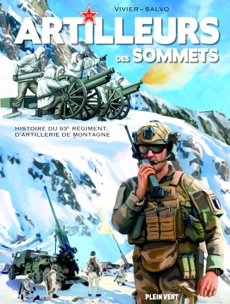 Artilleurs des sommets : histoire du 93e régiment d’artillerie de montagne