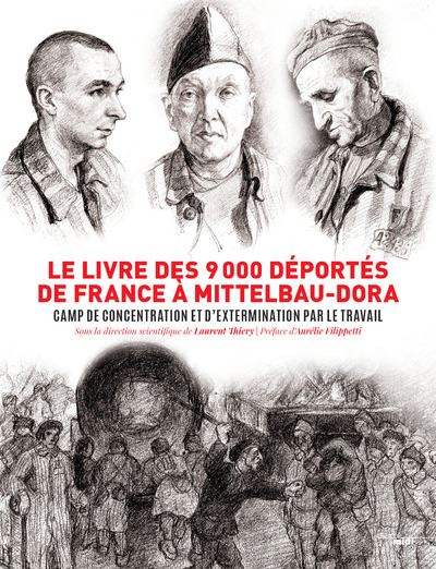 Le livre des 9000 déportés de France à Mittelbau-Dora_Camp de concentration et d’extermination